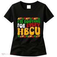 IM Rooting For Every Hbcu Historical Black College Student Women's T-Shirt thumb 0