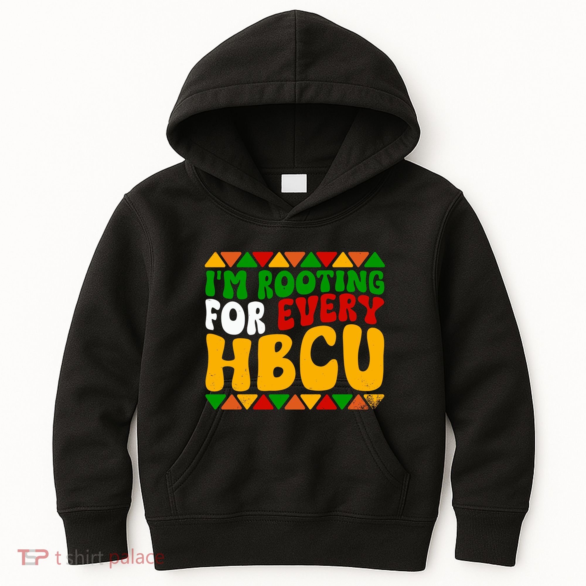 IM Rooting For Every Hbcu Historical Black College Student Kids Hoodie