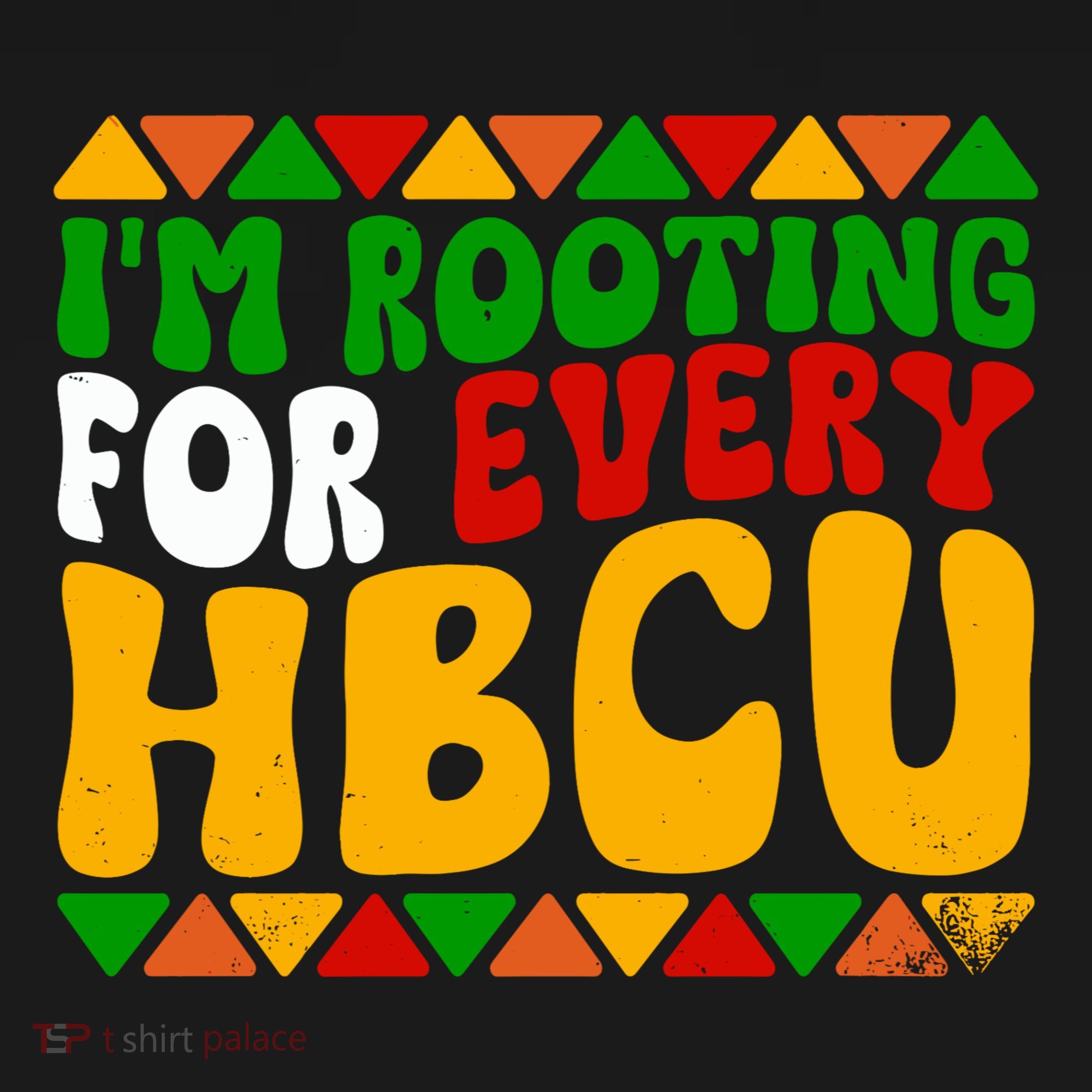 IM Rooting For Every Hbcu Historical Black College Student Kids T-Shirt