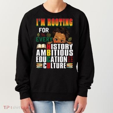 Im Rooting For Every HBCU Black History Month African Women's Sweatshirt