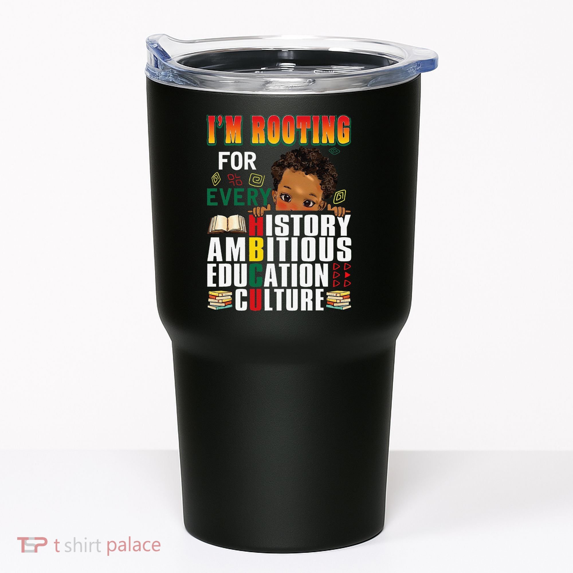 Im Rooting For Every HBCU Black History Month African Tumbler