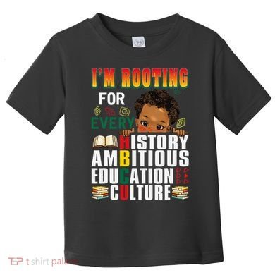 Im Rooting For Every HBCU Black History Month African Toddler T-Shirt