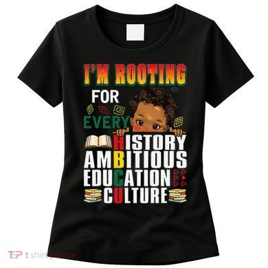 Im Rooting For Every HBCU Black History Month African Women's T-Shirt
