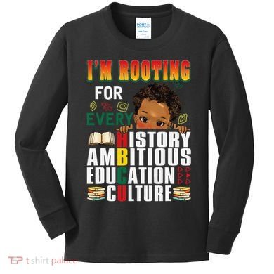 Im Rooting For Every HBCU Black History Month African Kids Long Sleeve Shirt