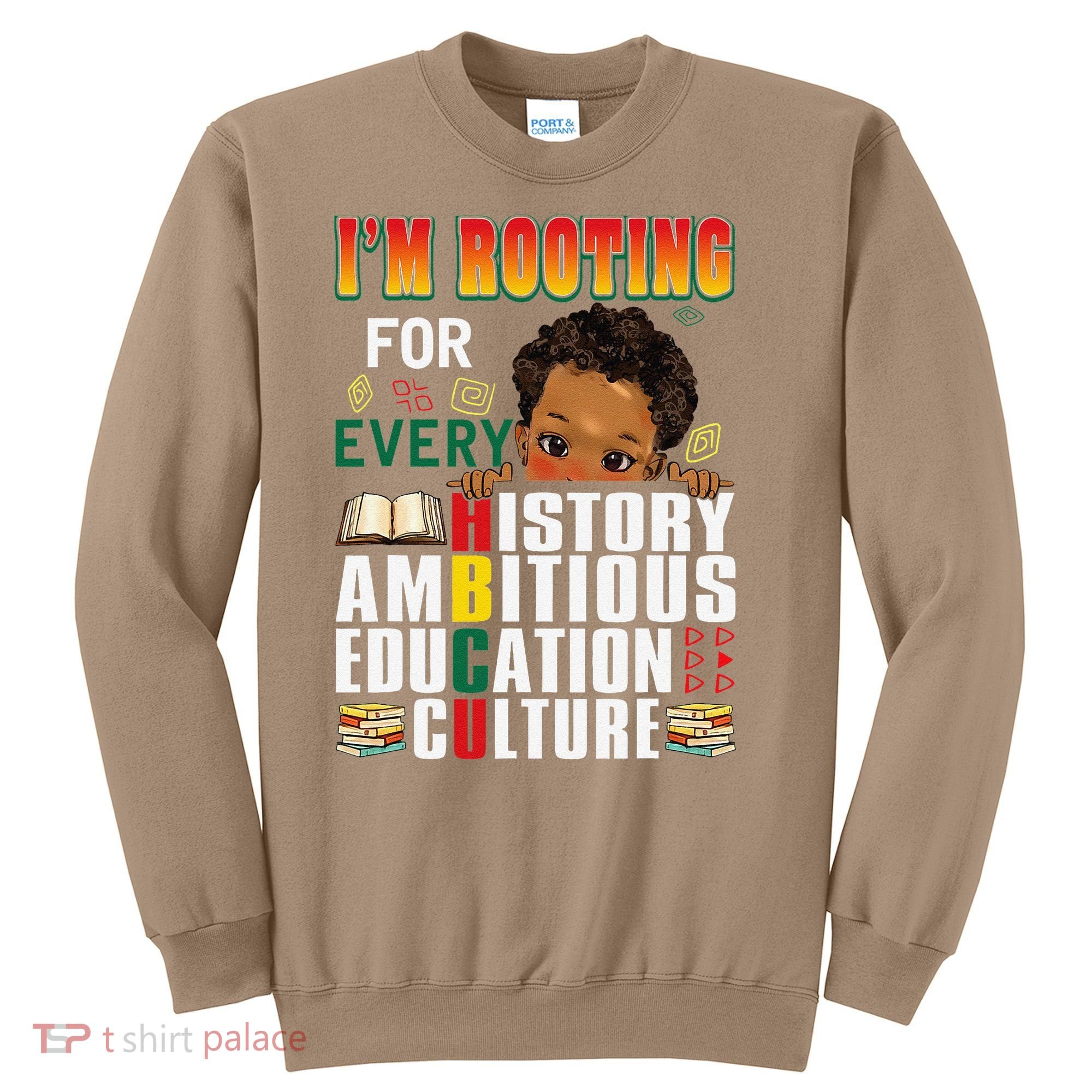 Im Rooting For Every HBCU Black History Month African Sweatshirt