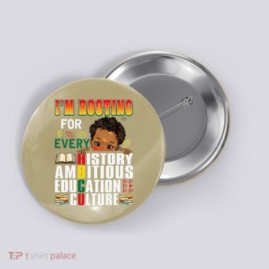 Im Rooting For Every HBCU Black History Month African Button