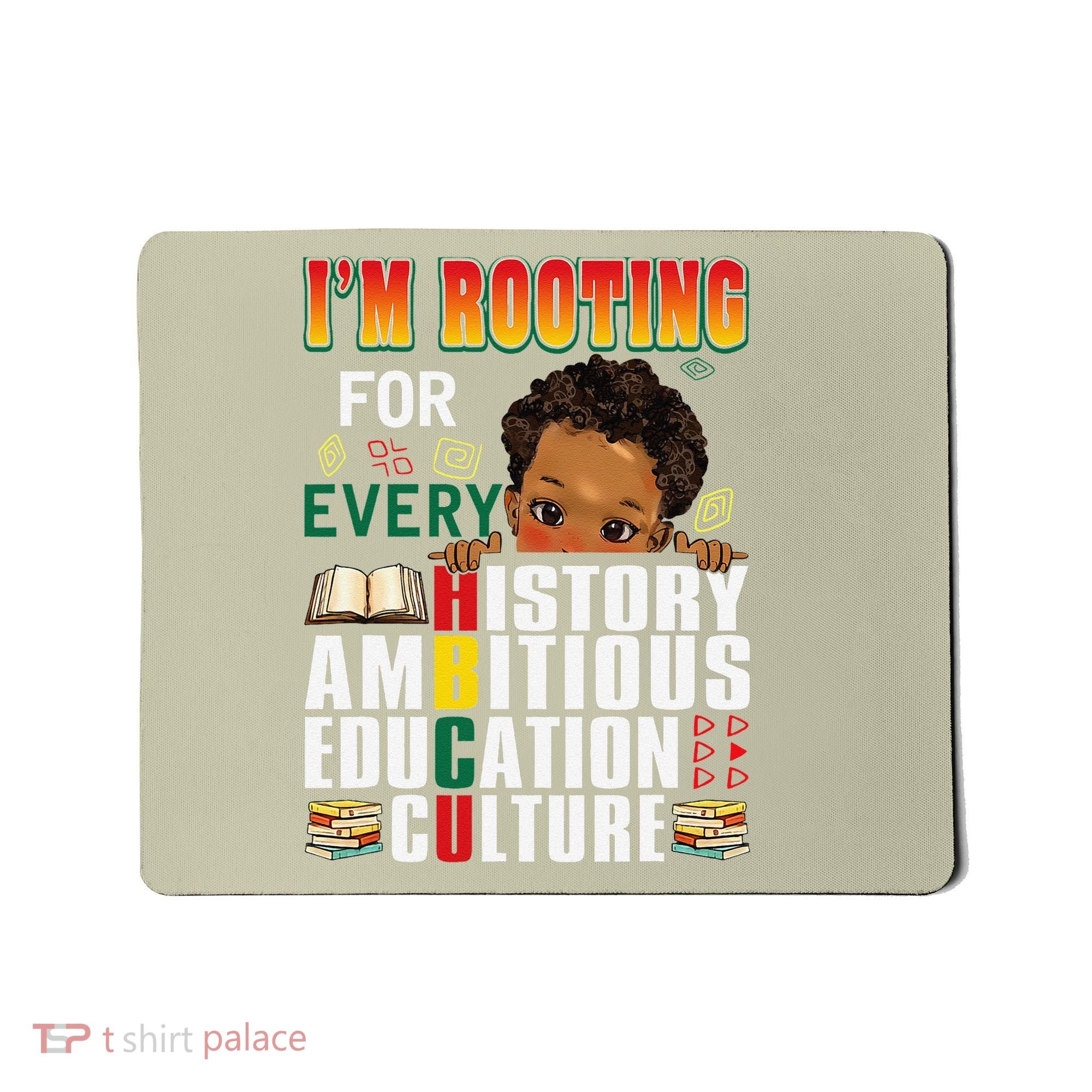 Im Rooting For Every HBCU Black History Month African Mousepad