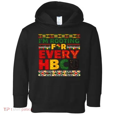 I'm Rooting For Every HBCU Toddler Hoodie