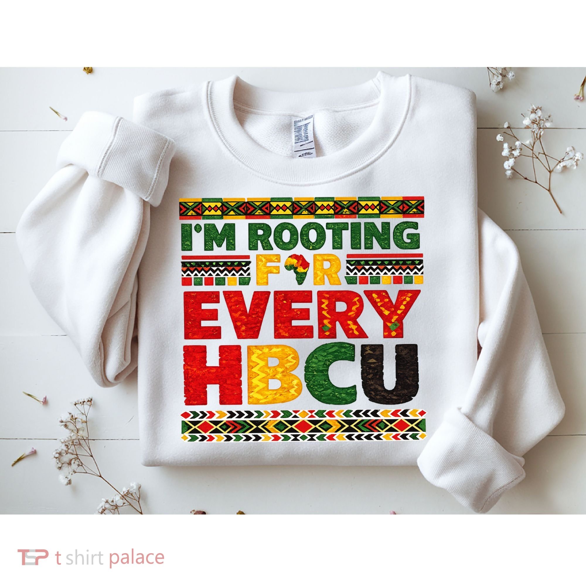 I'm Rooting For Every HBCU Sweatshirt