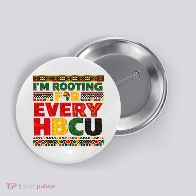 I'm Rooting For Every HBCU Button