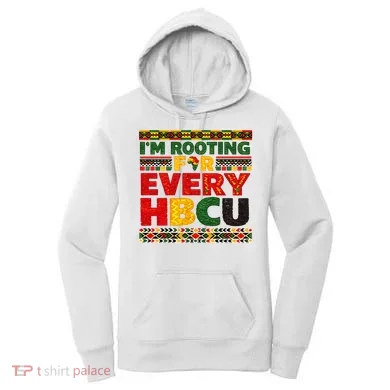 I'm Rooting For Every HBCU Women's Hoodie