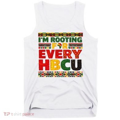 I'm Rooting For Every HBCU Tank Top