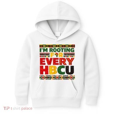 I'm Rooting For Every HBCU Kids Hoodie