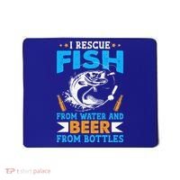 I Rescue Fish From Water And Beer From Bottles Fisherman Mousepad thumb 0