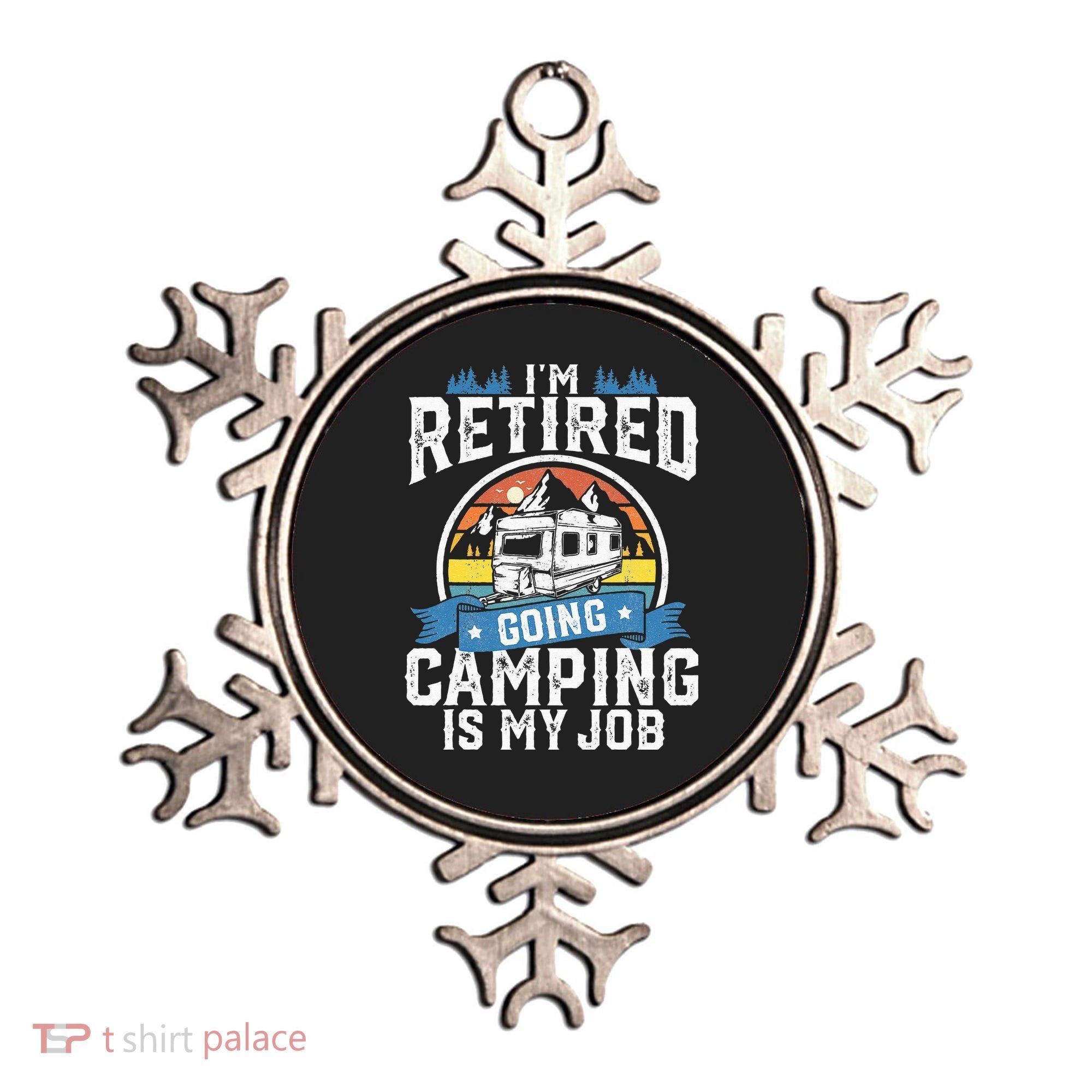 Im Retired Going Camping Is My Job Funny Retirement RV Gift Ornament