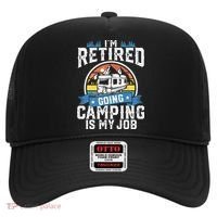 Im Retired Going Camping Is My Job Funny Retirement RV Gift Hat thumb 0