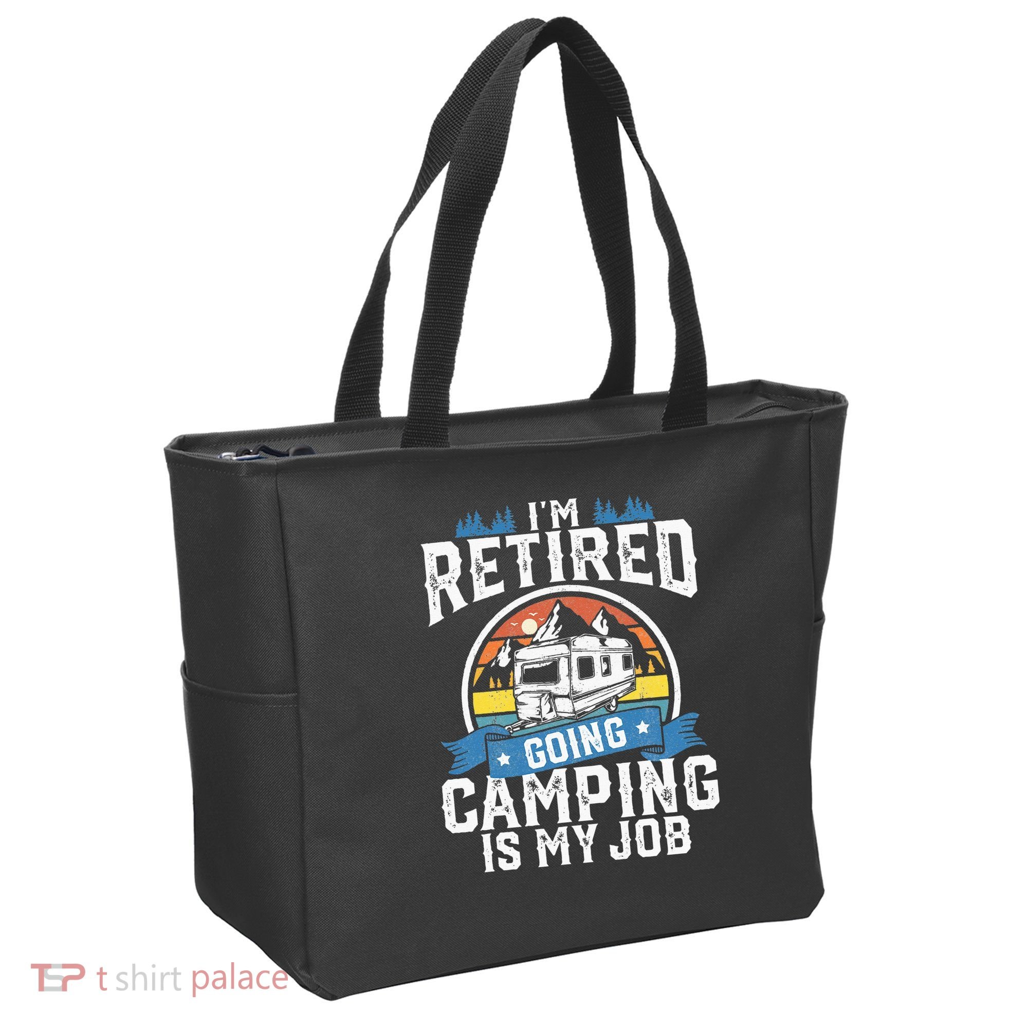 Im Retired Going Camping Is My Job Funny Retirement RV Gift Tote Bag