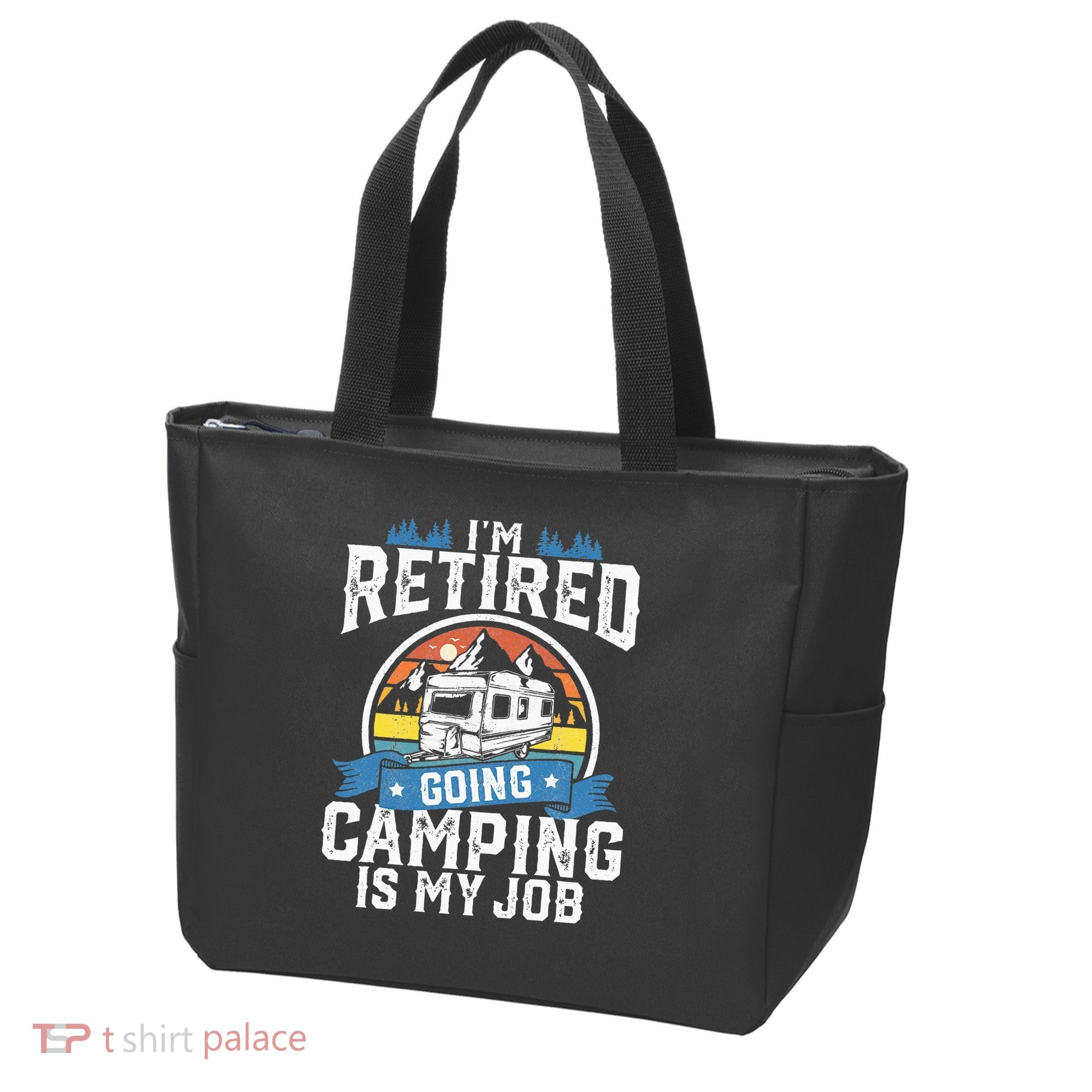 Im Retired Going Camping Is My Job Funny Retirement RV Gift Tote Bag