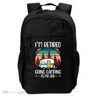 I'm Retired Going Camping Is My Job Funny Retirement Camper Backpack thumb 0