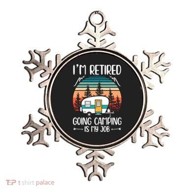 I'm Retired Going Camping Is My Job Funny Retirement Camper Ornament