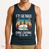 I'm Retired Going Camping Is My Job Funny Retirement Camper Tank Top thumb 3
