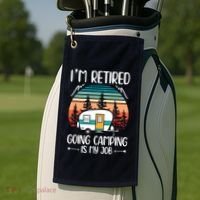 I'm Retired Going Camping Is My Job Funny Retirement Camper Golf Towel thumb 2