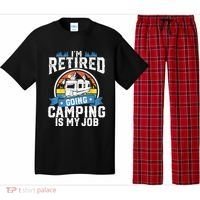 IM Retired Going Camping Is My Job Funny Retirement Rv Gift Pajama Set thumb 0