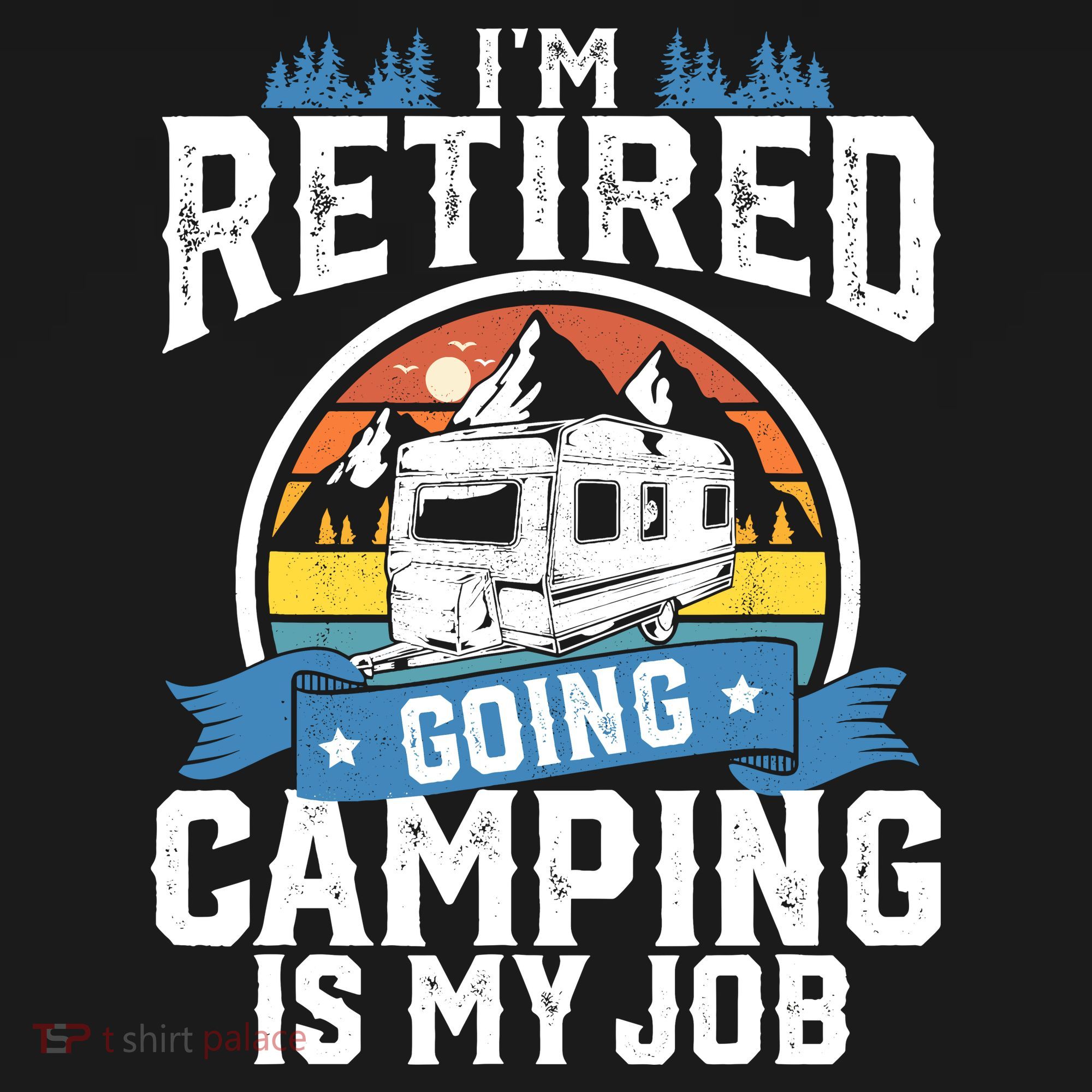 IM Retired Going Camping Is My Job Funny Retirement Rv Gift Women's Hoodie