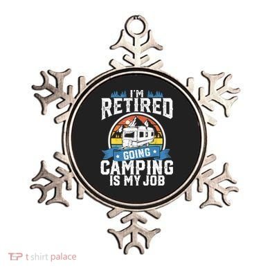 IM Retired Going Camping Is My Job Funny Retirement Rv Gift Ornament