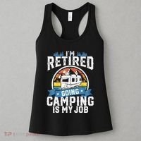 IM Retired Going Camping Is My Job Funny Retirement Rv Gift Women's Tank Top thumb 3