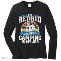 IM Retired Going Camping Is My Job Funny Retirement Rv Gift Women's Long Sleeve Shirt thumb 0