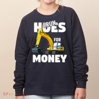 I Run Hoes For Money Funny Construction Worker Humor Women's Sweatshirt thumb 0