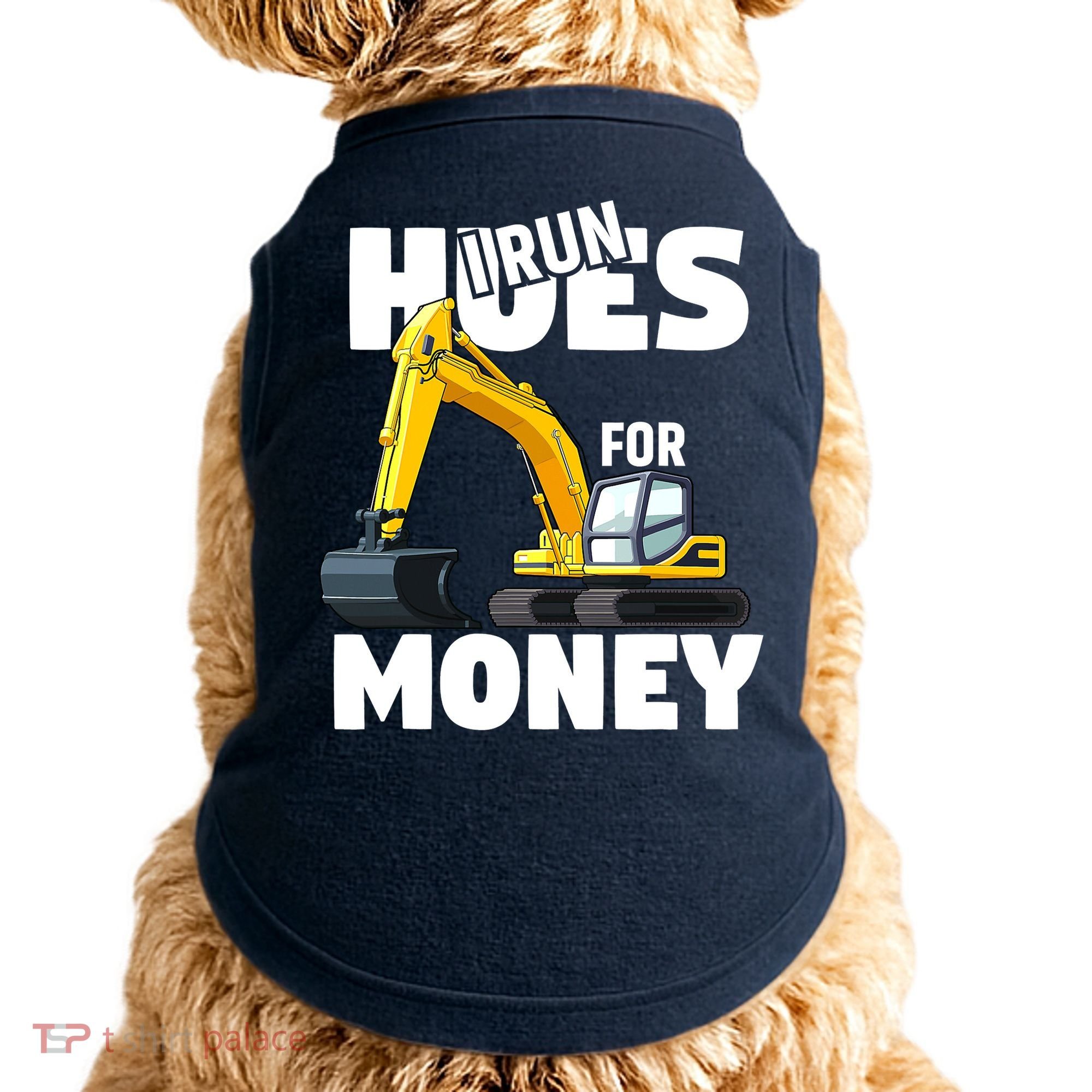 I Run Hoes For Money Funny Construction Worker Humor Doggie Tank