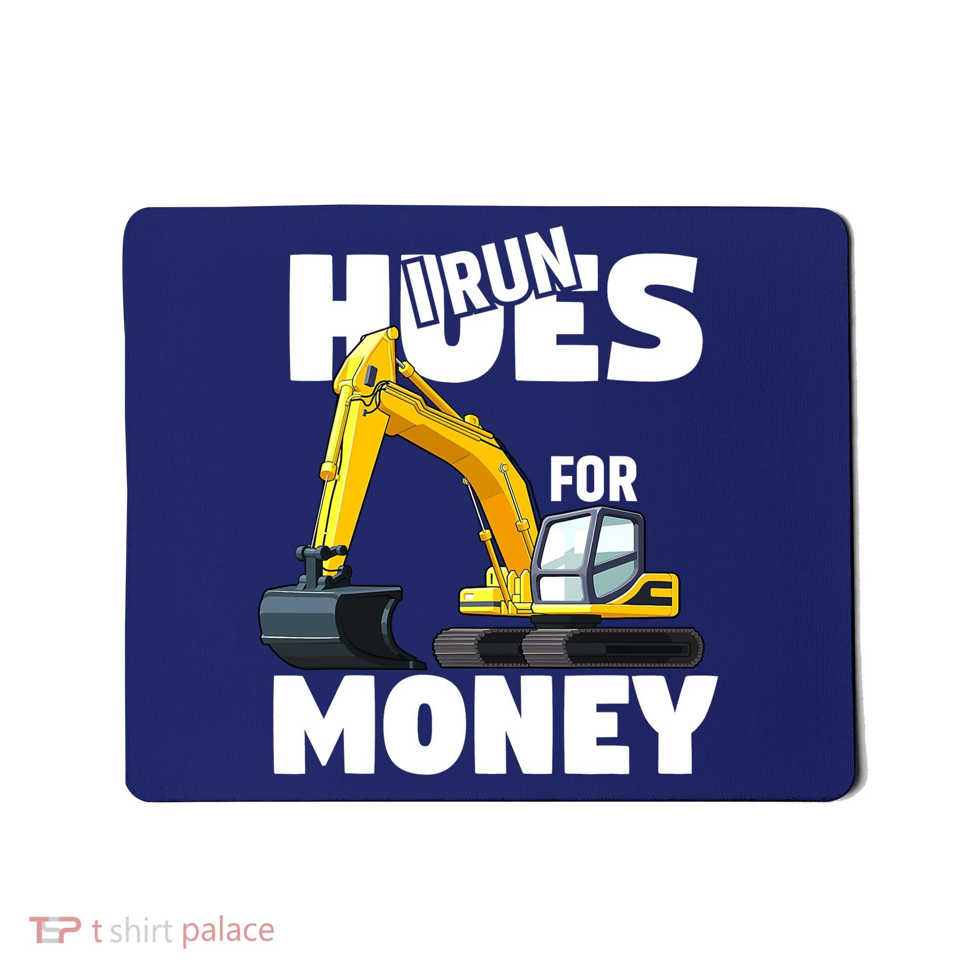 I Run Hoes For Money Funny Construction Worker Humor Mousepad
