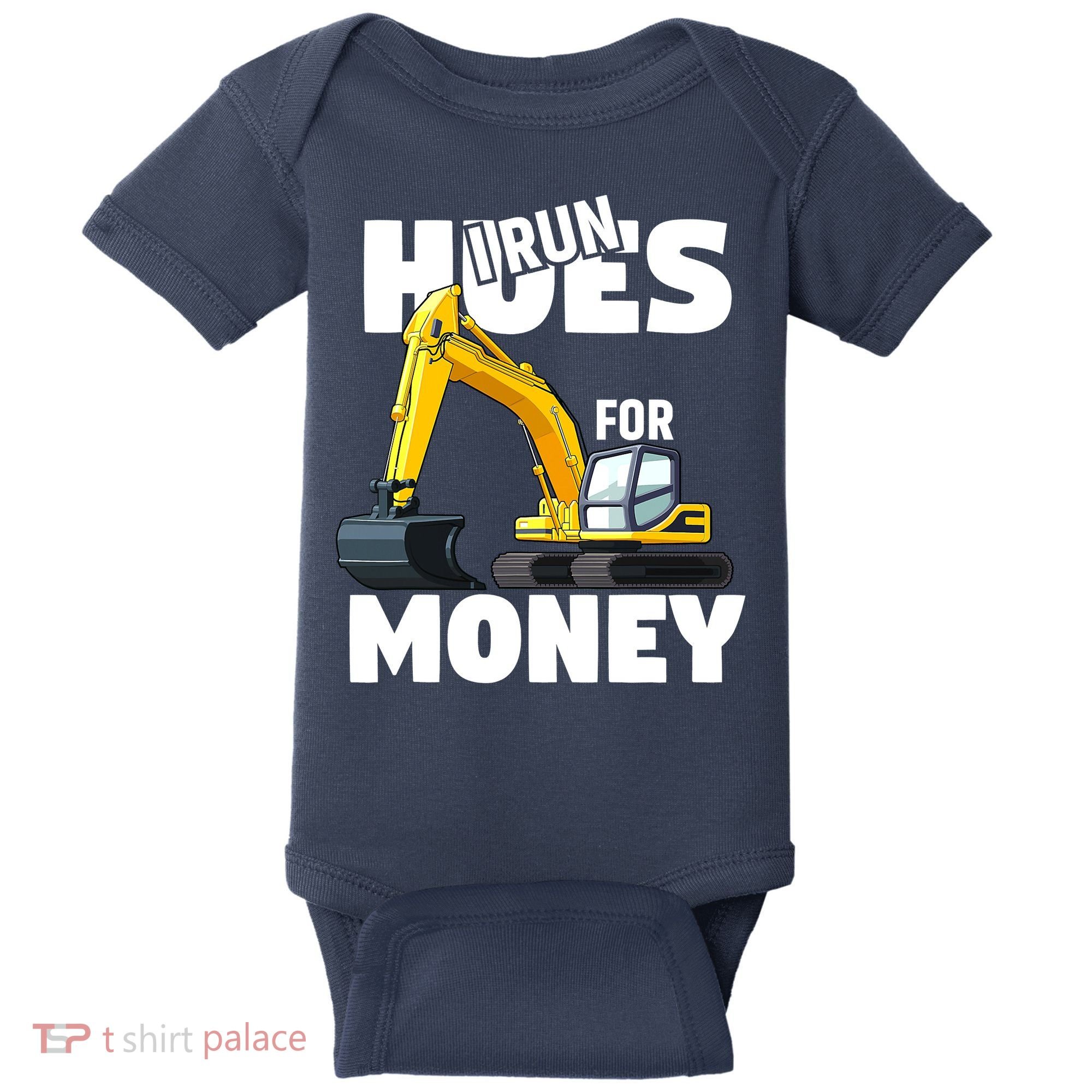 I Run Hoes For Money Funny Construction Worker Humor Baby Bodysuit