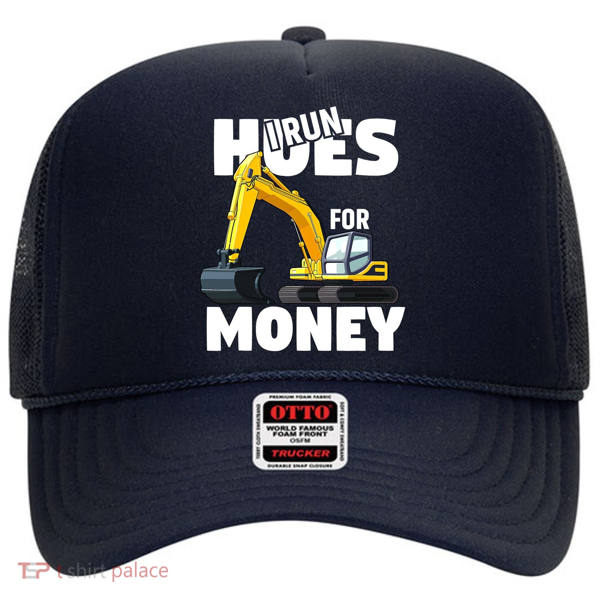 I Run Hoes For Money Funny Construction Worker Humor Hat