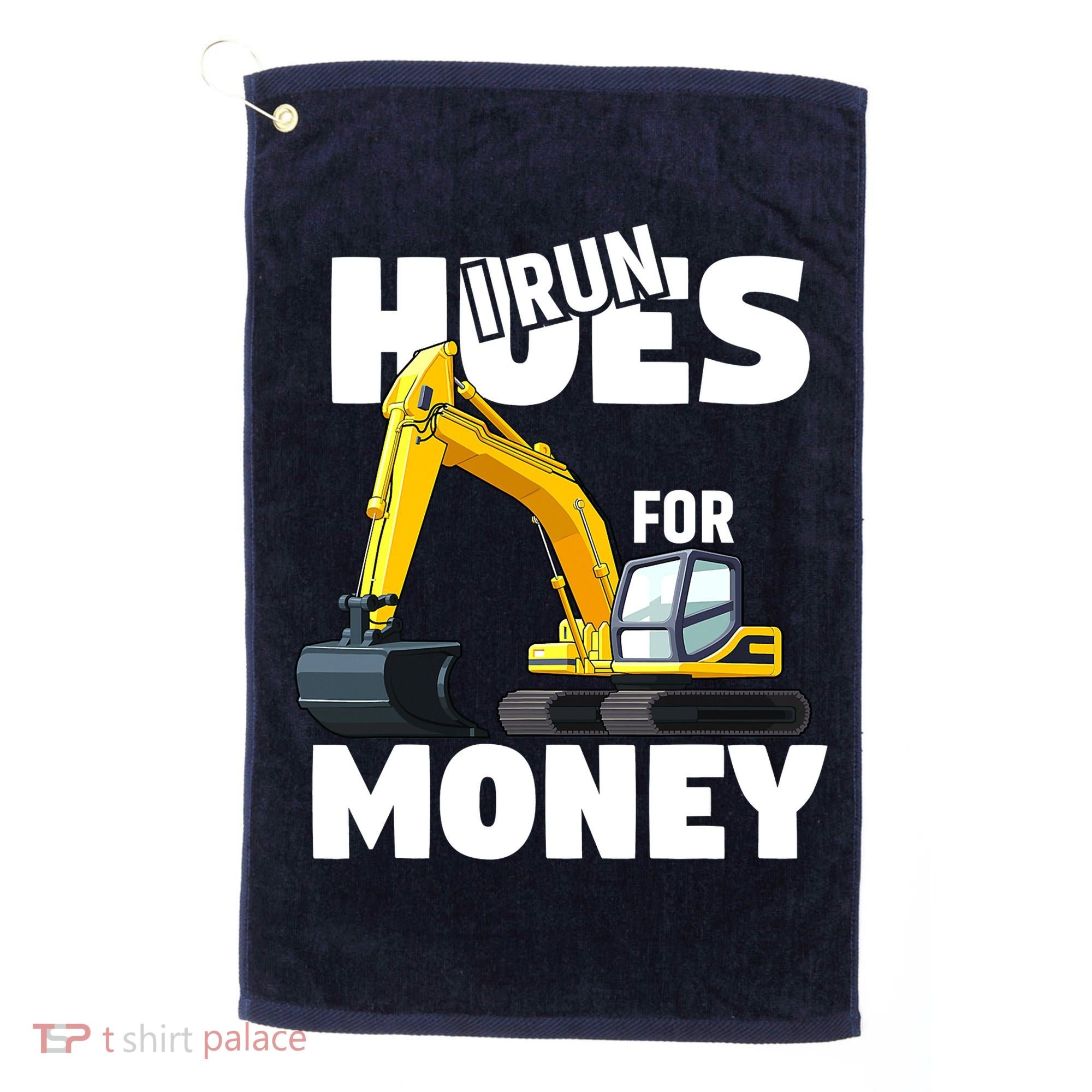 I Run Hoes For Money Funny Construction Worker Humor Golf Towel