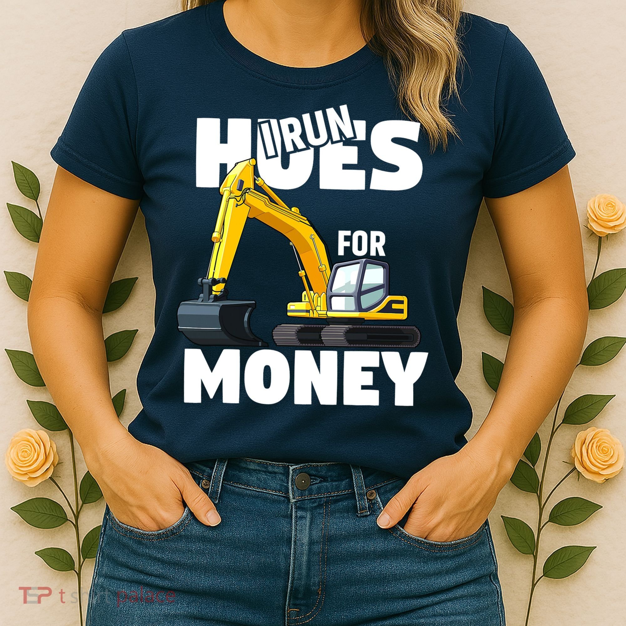 I Run Hoes For Money Funny Construction Worker Humor Women's T-Shirt