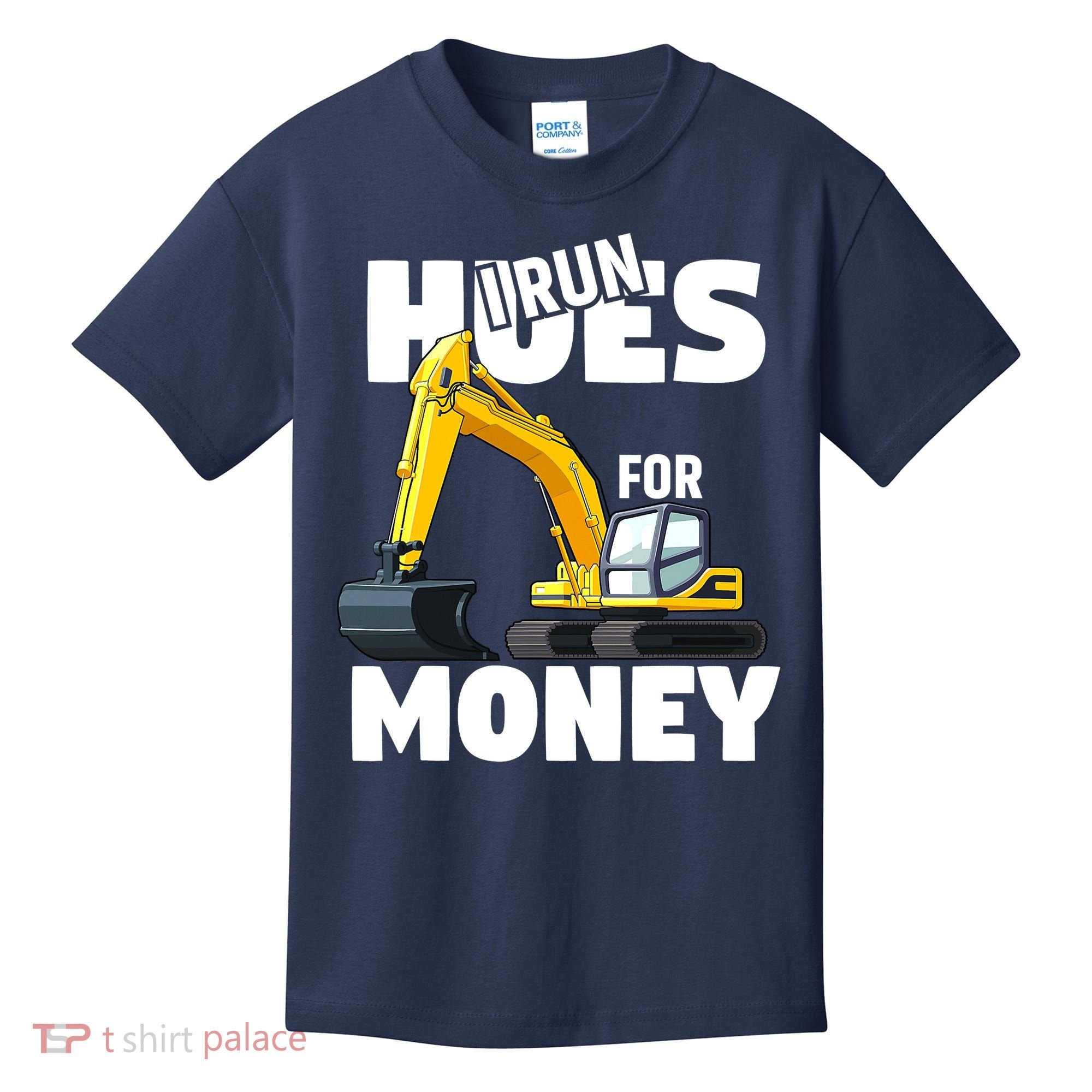 I Run Hoes For Money Funny Construction Worker Humor Kids T-Shirt