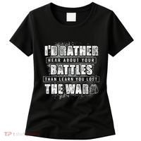 ID Rather Hear About Your Battles Than Learn You Lost War Women's T-Shirt thumb 0