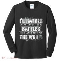 ID Rather Hear About Your Battles Than Learn You Lost War Kids Long Sleeve Shirt thumb 0