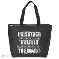 ID Rather Hear About Your Battles Than Learn You Lost War Tote Bag thumb 0