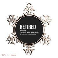 Im Retired I Do What I Want When I Want Ornament thumb 0