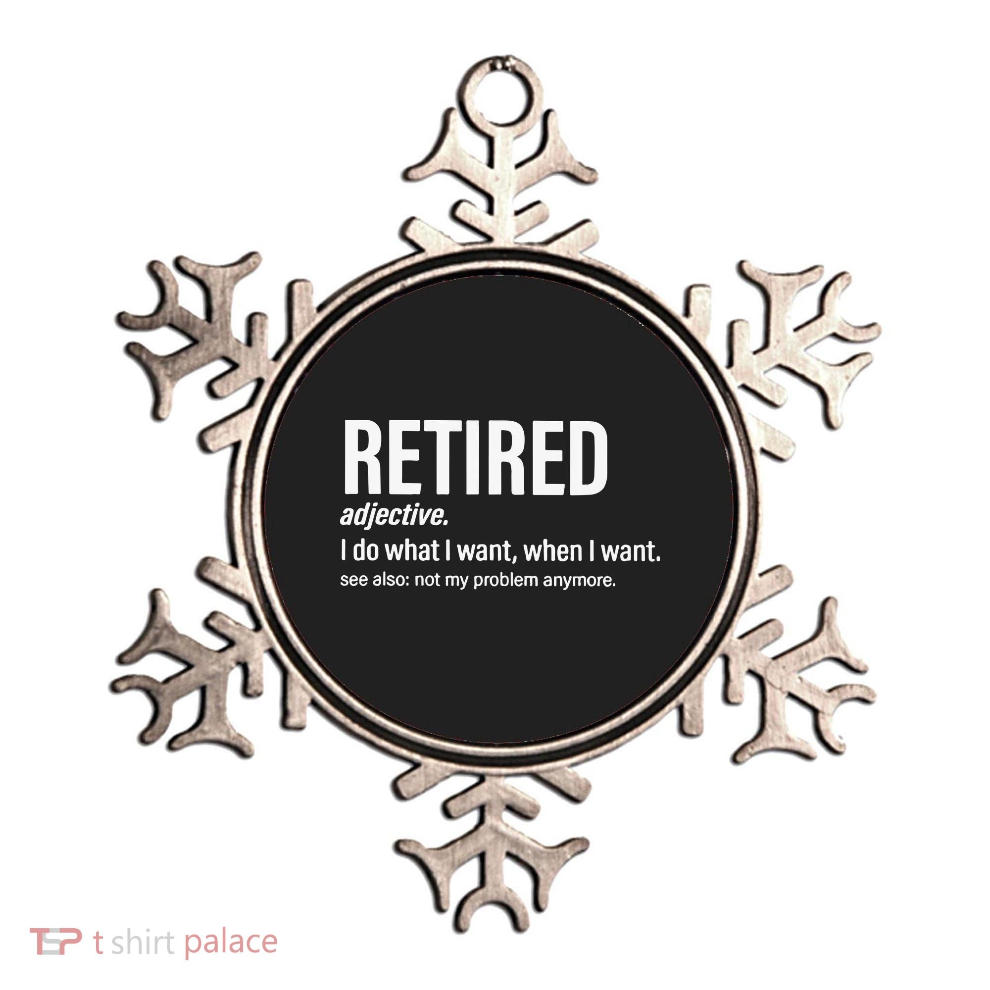 Im Retired I Do What I Want When I Want Ornament