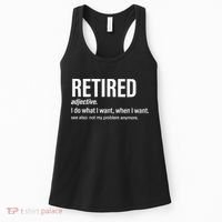 Im Retired I Do What I Want When I Want Women's Tank Top thumb 0