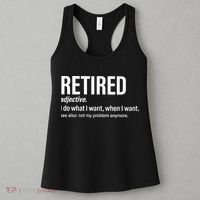 Im Retired I Do What I Want When I Want Women's Tank Top thumb 3