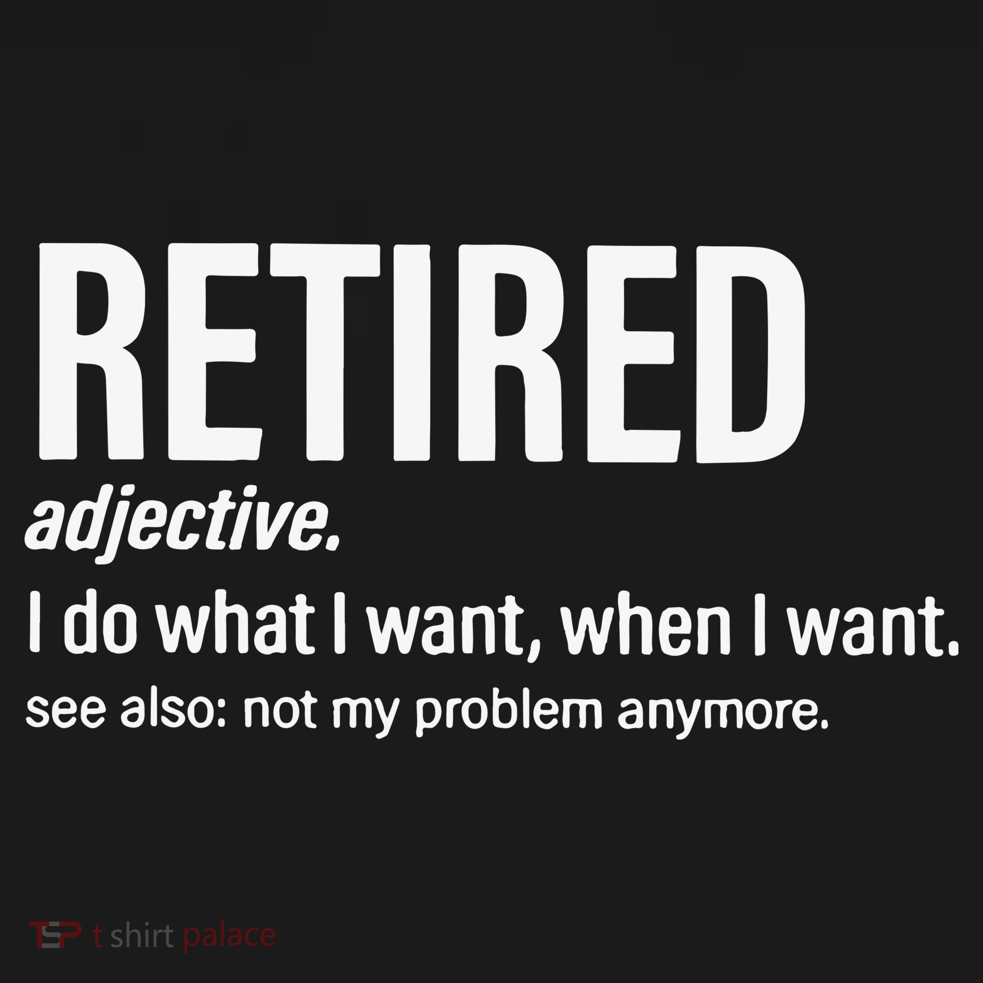 Im Retired I Do What I Want When I Want Women's Tank Top
