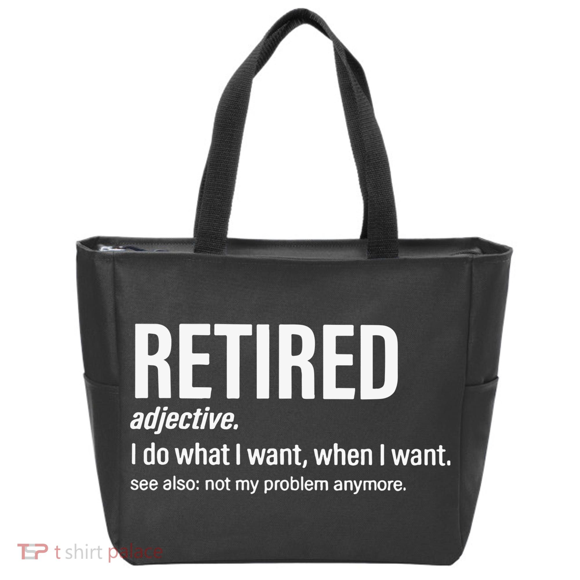 Im Retired I Do What I Want When I Want Tote Bag