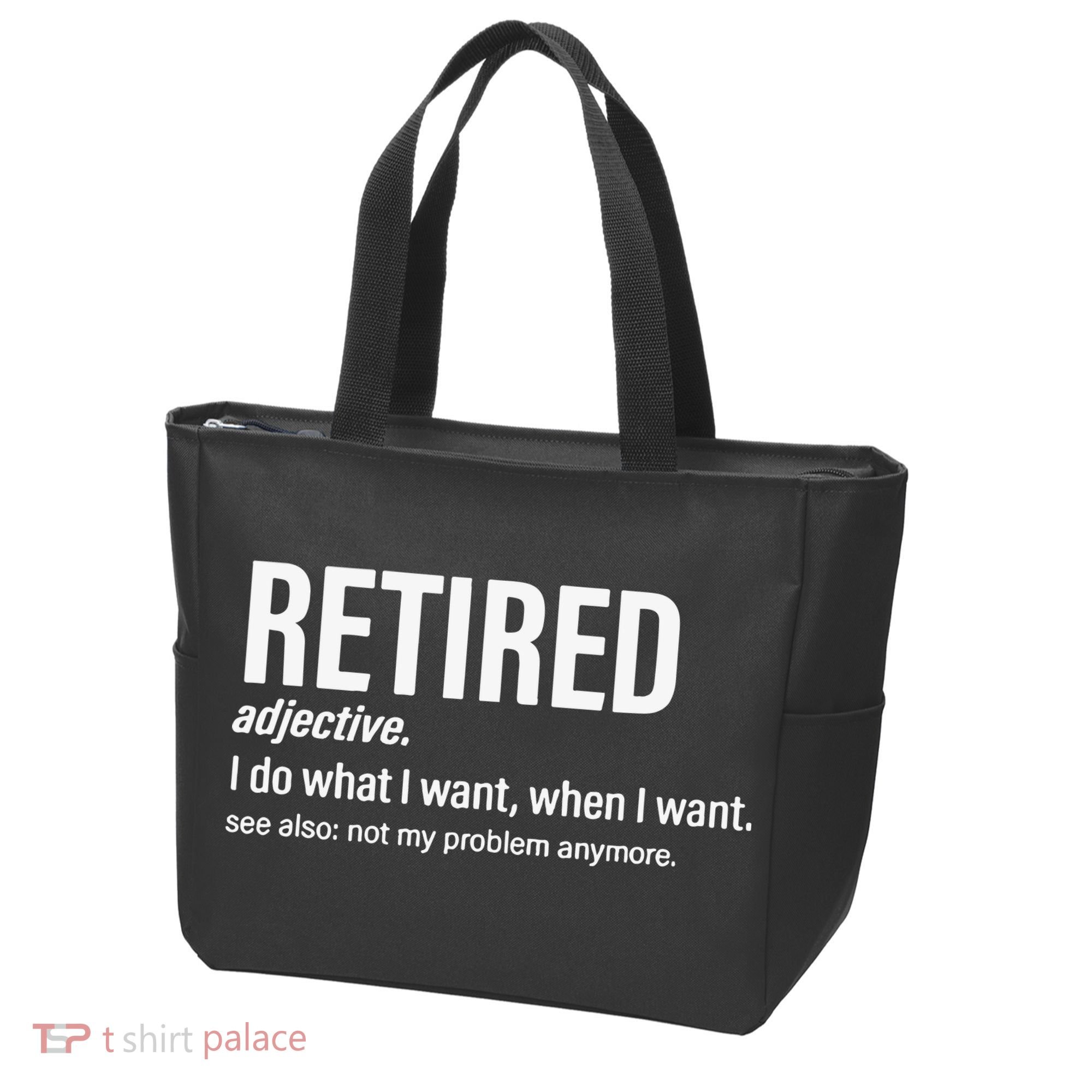 Im Retired I Do What I Want When I Want Tote Bag