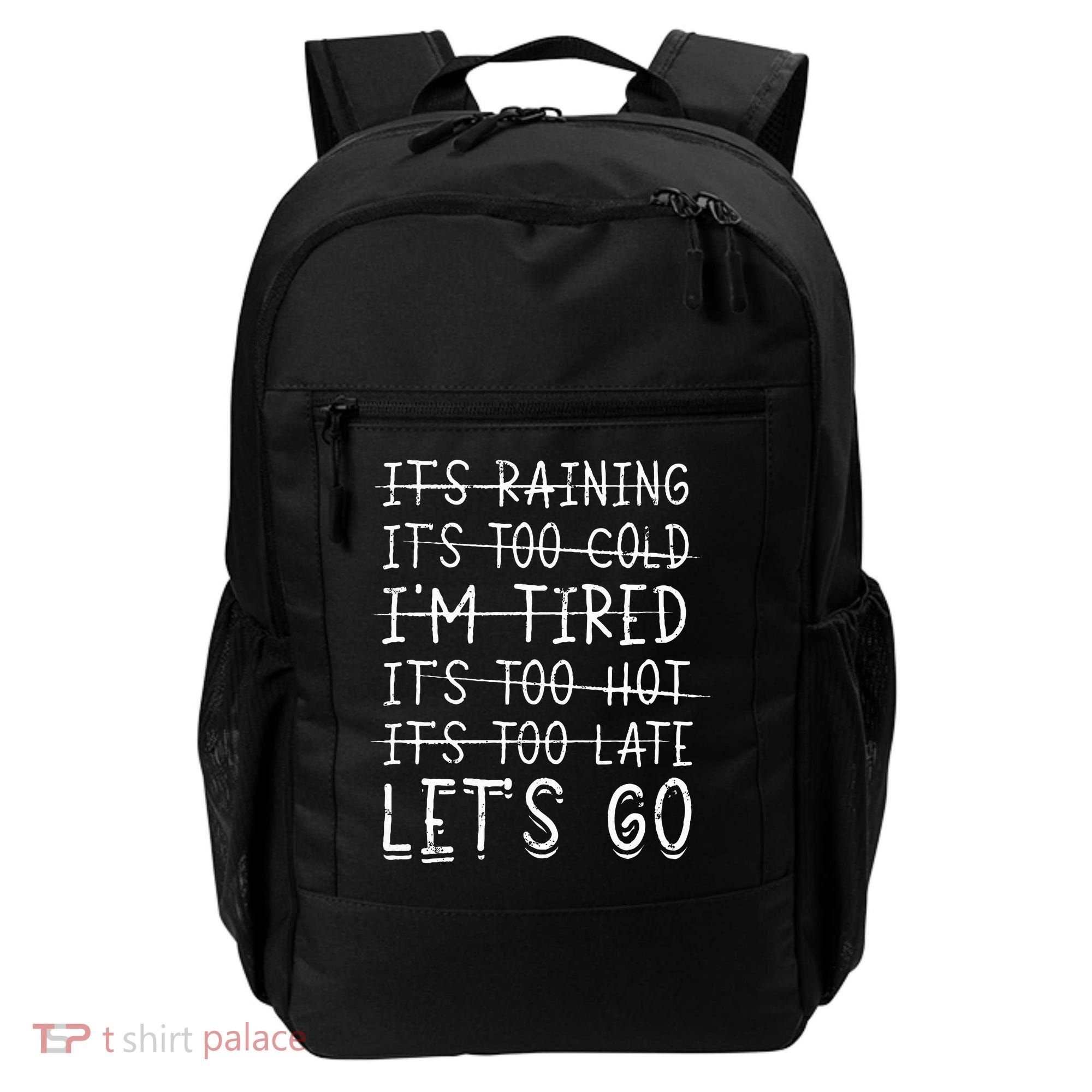 It's raining It's too cold I'm tired It's too hot It's too Backpack